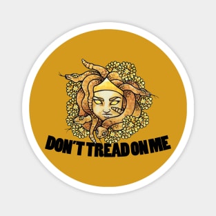 Don't tread on me Medusa Magnet